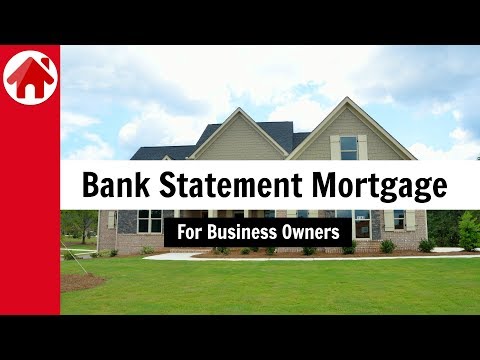 Bank Statement Mortgage | Self Employed Home Loans