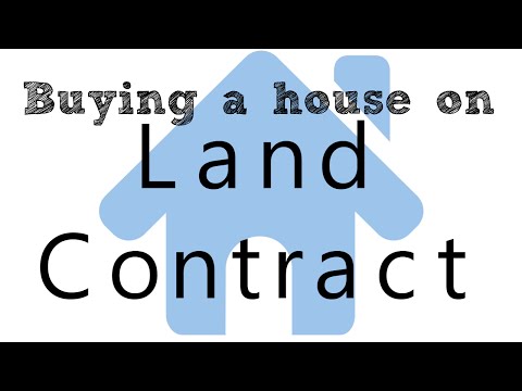 Land Contract | What you need to know now!