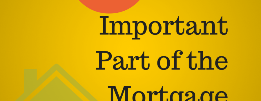 The Most Important Part of the Mortgage Process