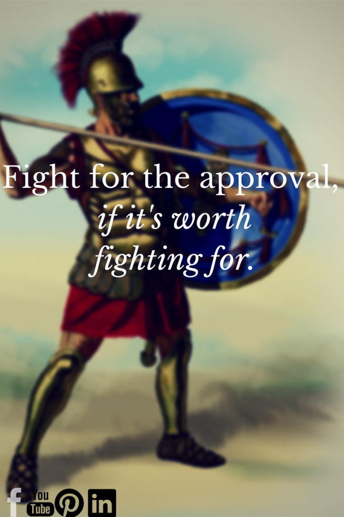 Fight for the approval, if it's