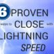 6 Proven Ways to Close on Your Home Lightning Fast