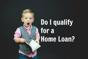 do i qualify for a home loan