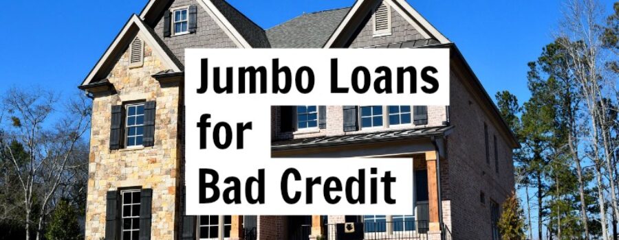 jumbo loan with low credit