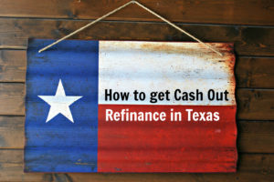 how to get cash out refinance in texas