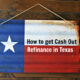 Cash Out Refinance Texas