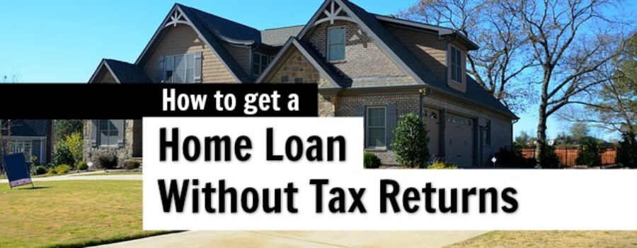 how to get a mortgage without tax returns
