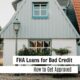 What are FHA Loans for Bad Credit?
