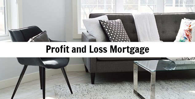 home loans for self employed borrowers profit and loss mortgage