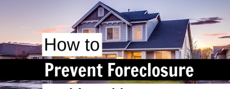 prevent foreclosure on your home