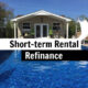AirBnB Refinance | Short Term Rental