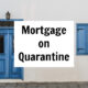 E032: Mortgage on Quarantine | What is happening?
