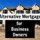E033: Top Alternative Mortgage for Small Business Owner
