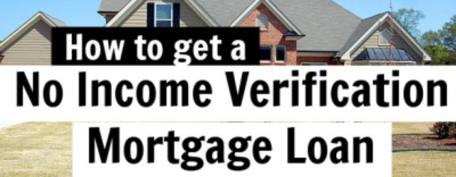E044: Getting approved for a No Income Verification Mortgage Loan