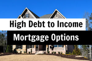 high debt to income ratio mortgage