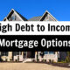 Top 4 High Debt to Income Ratio Mortgage Options