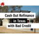 E047: Cash Out Refinance in Texas with Low Credit