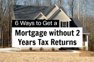 mortgage without 2 years tax returns