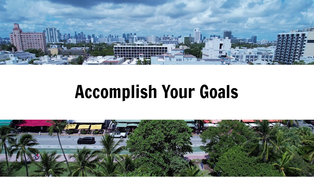 Accomplish your goals